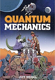 Quantum Mechanics (Jeff Weigel)