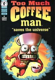Too Much Coffee Man