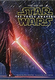 The Art of Star Wars: The Force Awakens (Phil Szostak)