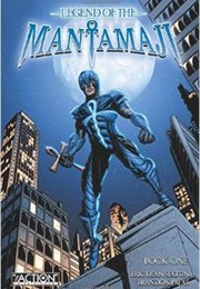 Legend of the Mantamaji (Eric Dean Seaton, David Ellis Dickerson, & Brandon)