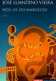 Our Gang From Makulusu (José Luandino Vieira)