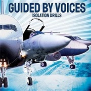 Guided by Voices - Isolation Drills