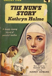 The Nun&#39;s Story (Kathryn Hulme)