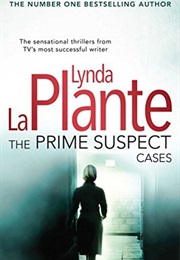 The Prime Suspect Cases (Lynda La Plante)
