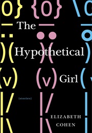 The Hypothetical Girl (Elizabeth Cohen)