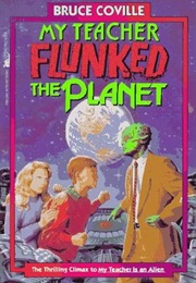 My Teacher Flunked the Planet (Bruce Coville)
