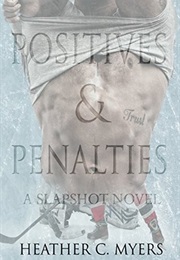 Positives & Penalties (Heather C. Myers)