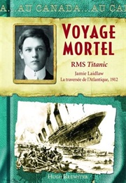 Voyage Mortel : RMS Titanic (Hugh Brewster)