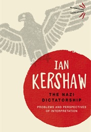 The Nazi Dictatorship (Ian Kershaw)