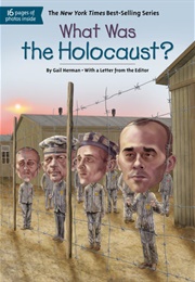 What Was the Holocaust? (Gail Herman)