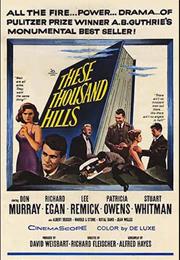 These Thousand Hills (Richard Fleischer)