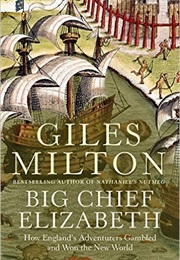 Big Chief Elizabeth (Giles Milton)