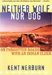 Neither Wolf nor Dog (Kent Nerburn)