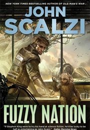 Fuzzy Nation (John Scalzi)