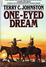 One-Eyed Dream (Terry C. Johnston)