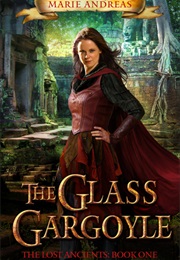 The Glass Gargoyle (Marie Andreas)