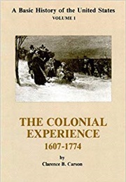 The Colonial Experience (Clarence B Carson)