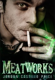 Meatworks (Jordan Castillo Price)