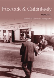 Foxrock and Cabinteely: Memories (Liam Clare)
