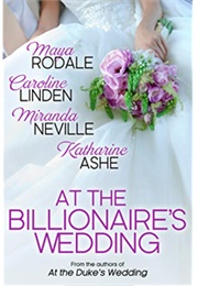 At the Billionaire's Wedding (Maya Rodale)