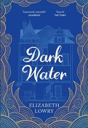 Dark Water (Elizabeth Lowry)