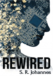 Rewired (S. R. Johannes)
