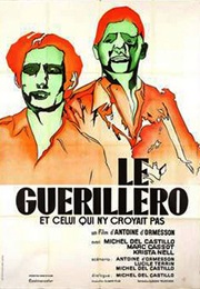 Le Guerillero Ou Celui Qui N'y Croyait Pas (1969)
