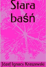 Stara Baśń (Józef Ignacy Kraszewski)
