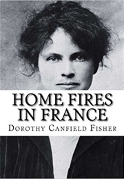 Home Fires in France (Dorothy Canfield Fisher)