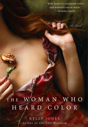 The Woman Who Heard Color (Kelly Jones)
