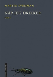 Når Jeg Drikker (Martin Svedman)