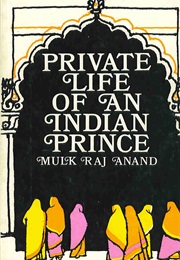 Private Life of an Indian Prince (Mulk Raj Anand)