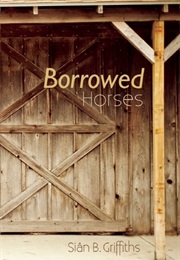 Borrowed Horses (Sian B. Griffiths)