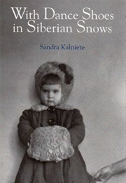 With Dance Shoes in Siberian Snow (Sandra Kalniete)