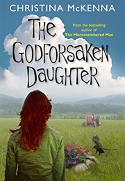 The Godforsaken Daughter (Christina McKenna)