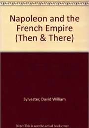 Napoleon and the French Empire (David Sylvester)