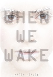When We Wake (Karen Healey)