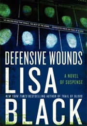 Defensive Wounds (Lisa Black)