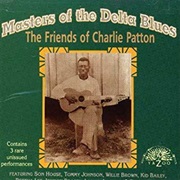 Masters of the Delta Blues: The Friends of Charlie Patton