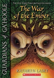 Guardians of Ga'hoole: The War of the Ember (Kathryn Lasky)