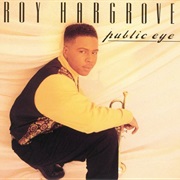 Public Eye – Roy Hargrove (Novus, 1990)