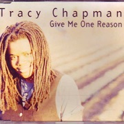 Give Me One Reason - Tracy Chapman