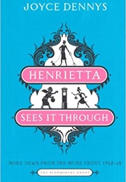 Henrietta Sees It Through (Joyce Dennys)