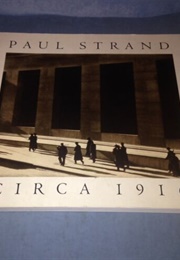 Paul Strand, Circa 1916 (Maria Morris Hambourg)