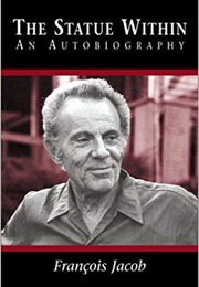 The Statue Within (Francois Jacob)