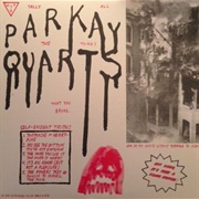 Parquet Courts - Tally All the Things That You Broke (2013)
