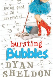 Bursting Bubbles (Dyan Sheldon)