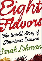 Eight Flavors (Sarah Lohman)