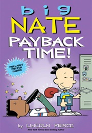 Big Nate: Payback Time! (Lincoln Peirce)