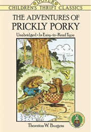 The Adventures of Prickly Porky (Thornton W. Burgess)